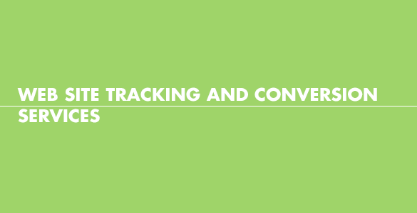 Web site tracking and conversion services